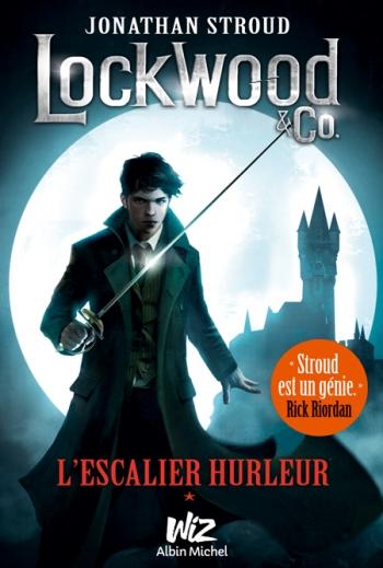 Lockwood & Co. 1- L'escalier huleur - Jonathan Stroud