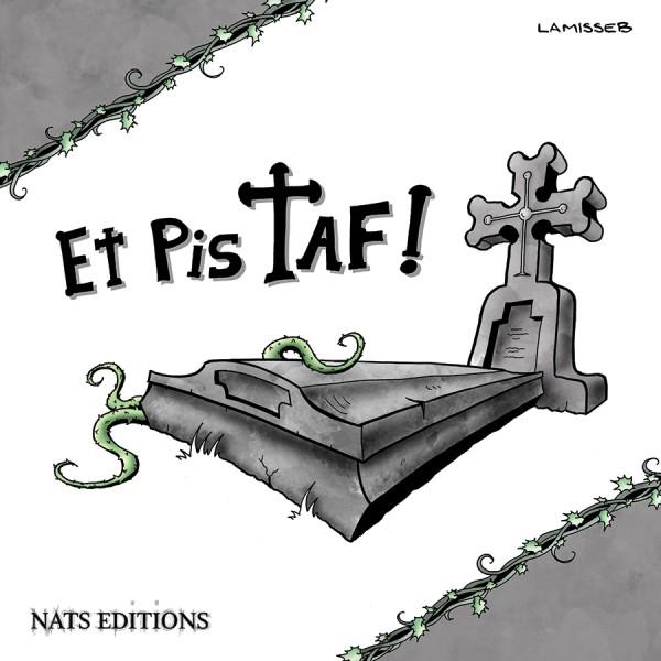 Et Pis Taf!, tome 1