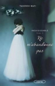 insaisissable,-tome-3---ne-m-abandonne-pas