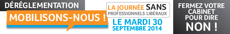 DÉRÉGLEMENTATION : Mobilisons-nous ! – Journée sans professionnels libéraux le 30 septembre 2014 – UNAPL