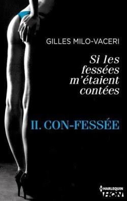 Si les fessées m'étaient contées, tome 2 : Con-fessée de Gilles Milo-Vacéri