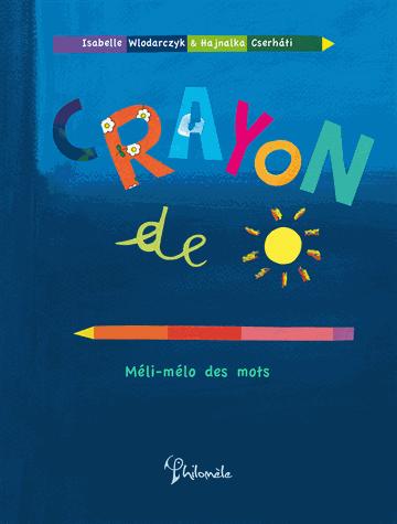 La Nuit et Crayon de soleil - Deux nouveautés aux éditions Philomèle