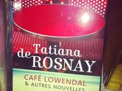 Café Lowendal Tatiana Rosnay