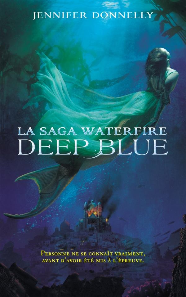 La saga Waterfire: Deep blue, Jennifer Donnelly