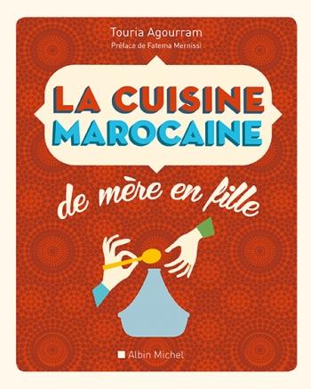 La cuisine marocaine de mÃ¨re et fille - Touria Agourram
