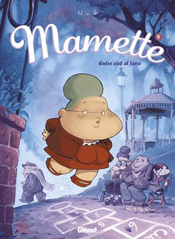 Mamette tome 4, entre ciel et terre de Nob