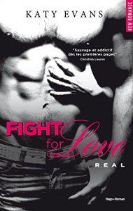 Real Tome 1 -Fight For Love de Katy Evans