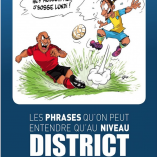 Découvrez la compilation des « Phrases que l’on peut entendre qu’au niveau district »