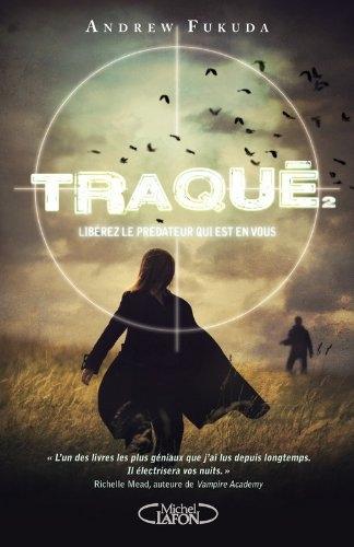 Couverture Traqué, tome 2 : Libérez le prédateur qui est en vous