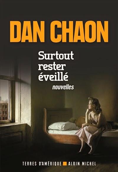 Surtout rester éveillé - Dan Chaon