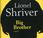 brother Lionel Shriver roman dans tous sens terme!!