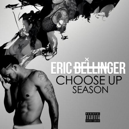 Eric-Bellinger-Choose-Up-Season-e1412183980978