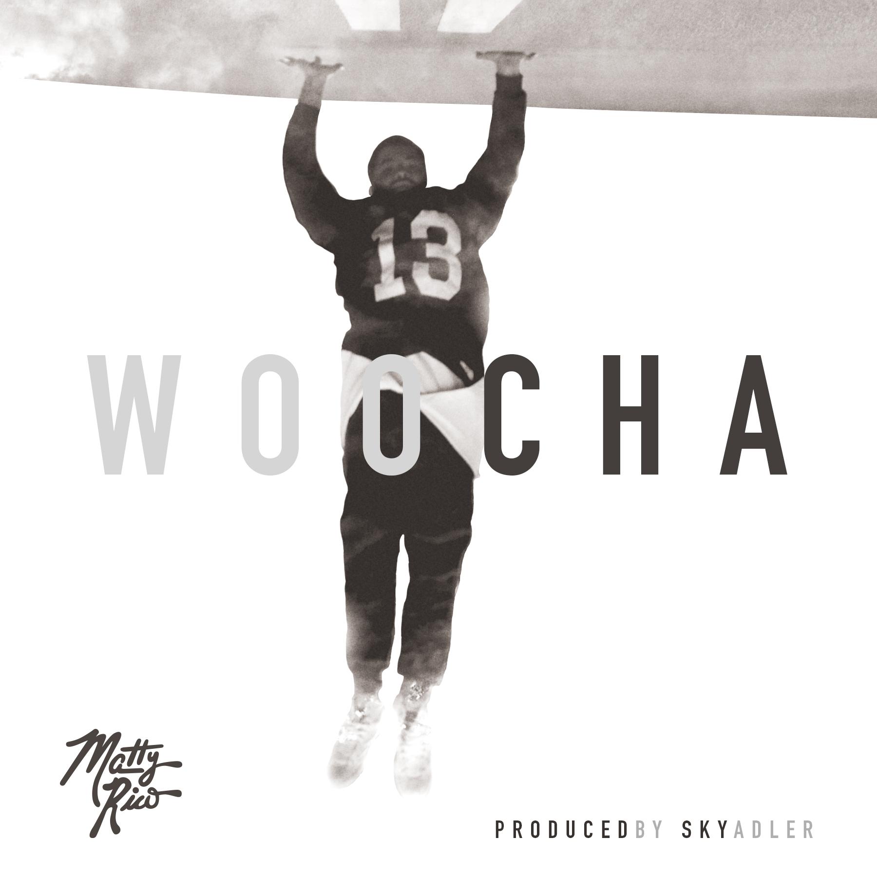 Matty Rico – Woo Cha