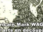 L’artiste américain Mark Wagner réalise Oeuvres d’art découpant Billets Banque