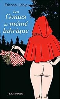 Les contes de mémé lubrique, Etienne Liebig