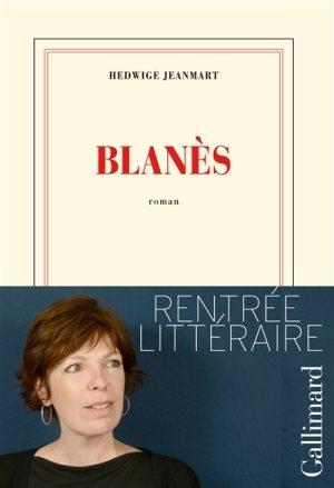 Rentrée littéraire 2014 : Blanès [Hedwige Jeanmart]