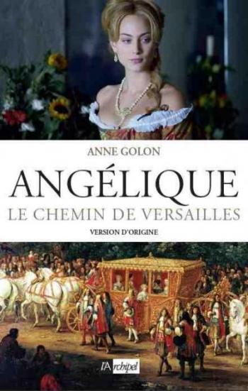 AngÃ©lique 2- Le chemin de Versailles - Anne Golon
