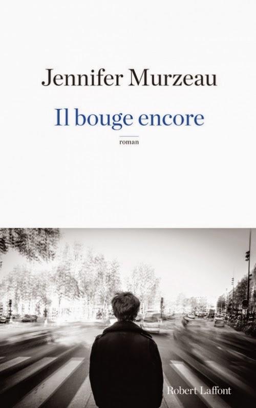 Il bouge encore de Jennifer Murzeau
