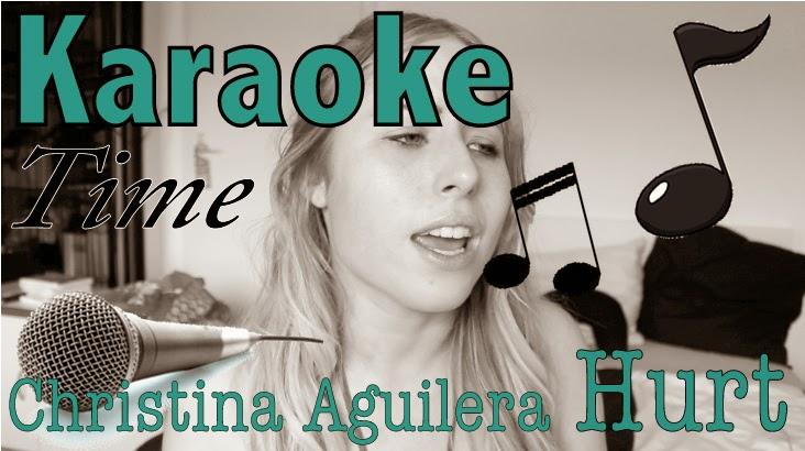 Karaoke Time : Christina Aguilera - Hurt | TAG n° 3