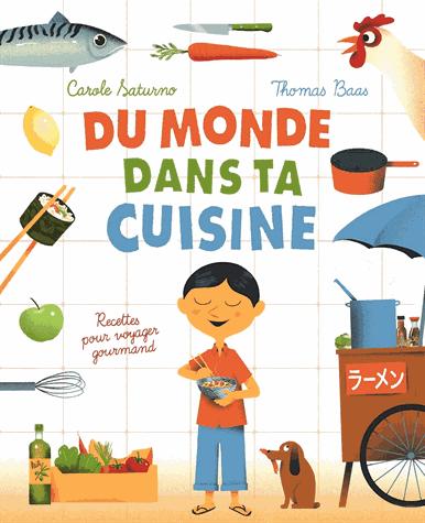 La semaine du goût : Le grand livre de la cuisine - Du monde dans ta cuisine