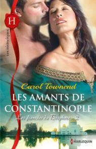 Les amants de Constantinople Carol Townend