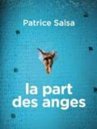 La part des anges de Patrice Salsa