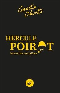 Nouvelles complètes Hercule Poirot, Agatha Christie