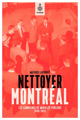 Vient de paraître > Mathieu Lapointe : Nettoyer Montréal