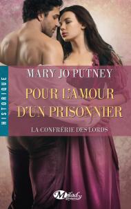 La Confrérie des Lords Tome 4 -  Pour l'amour d'un prisonnier de Mary Jo Putney