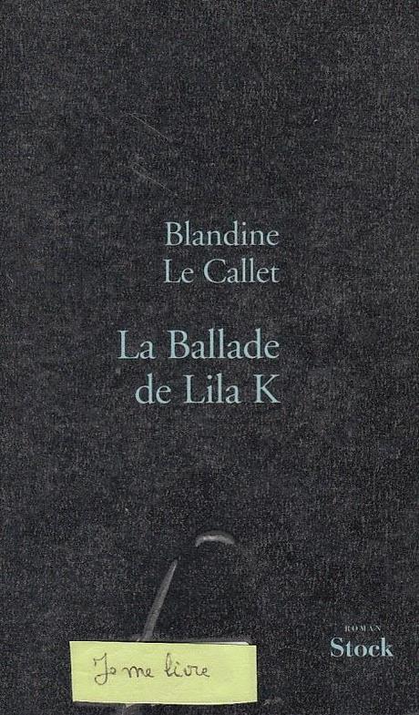 La Ballade de Lila K - Blandine Le Callet ****