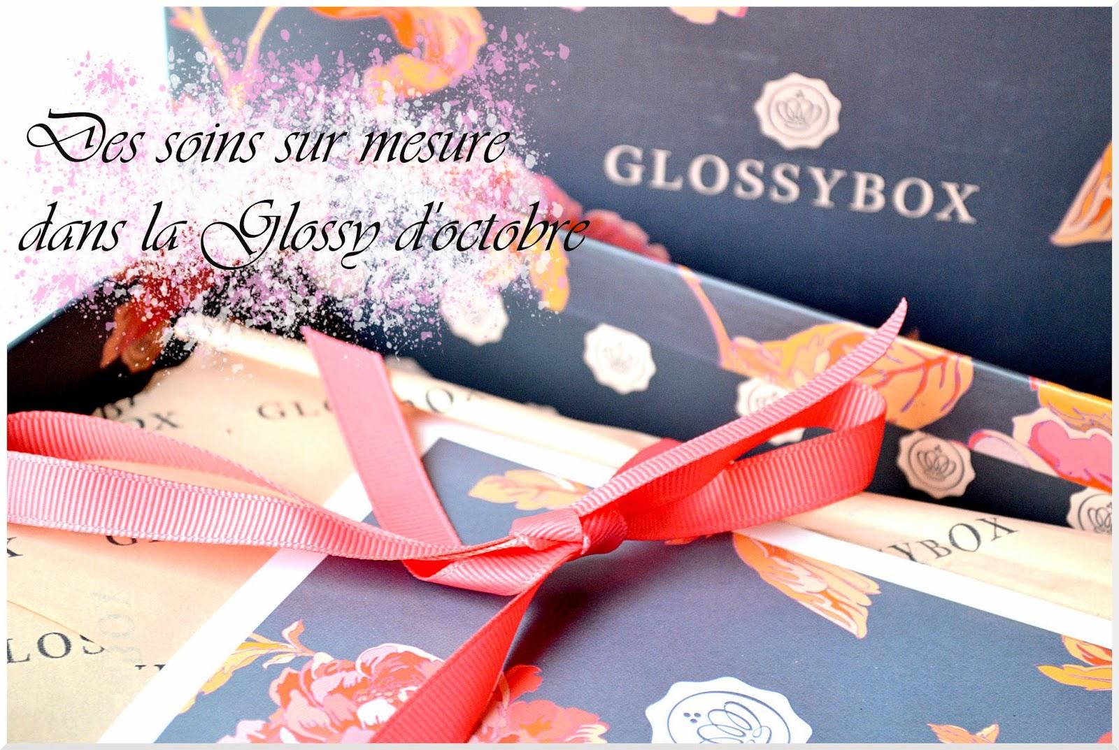 [Box] Des soins sur mesure avec Glossy Box - Octobre 2014