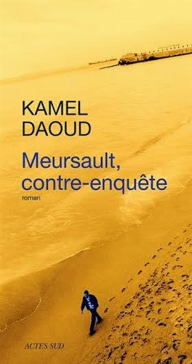 Meursault, contre-enquête - Kamel Daoud