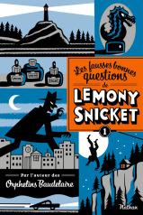 Les fausses bonnes questions de Lemony Snicket 01