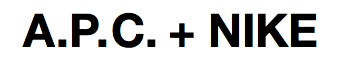 A.P.C. + Nike 