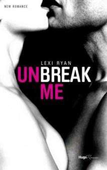 Unbreak me de Lexi Ryan