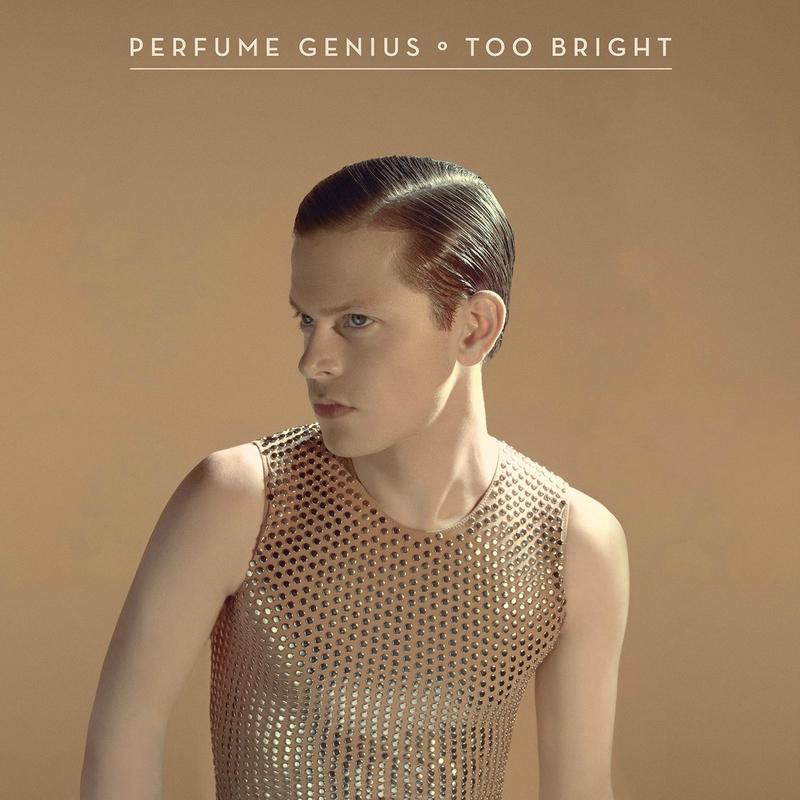 Perfume genius - Too bright