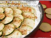 Tarte fine courgettes, fromage frais épices cajun