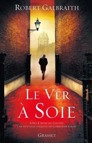 Le ver Ã  soie - Robert Galbraith