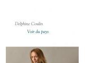Voir pays, Delphine Coulin