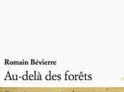 "Au-delà forêts" Romain Bévierre, vivre laisser mourir...