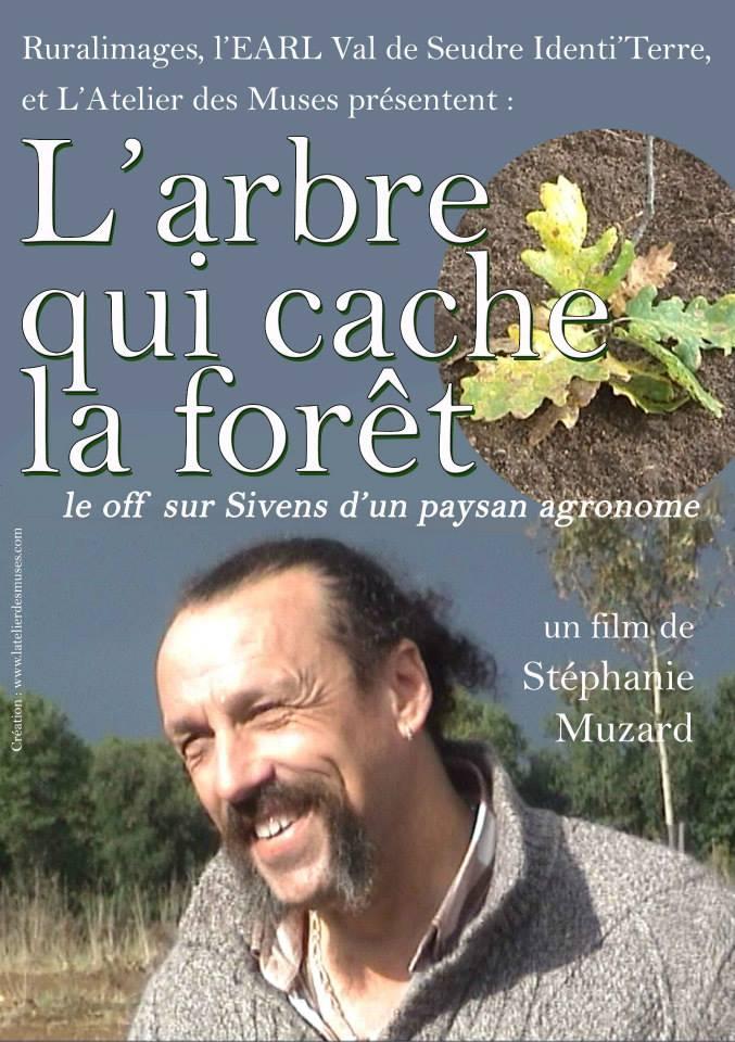 Barrage de Sivens : « L'arbre qui cache la forêt, le off sur Sivens d'un Paysan Agronome. » Benoit Biteau
