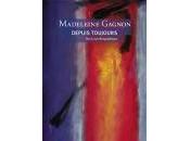Depuis toujours. Madeleine Gagnon. livre essentiel