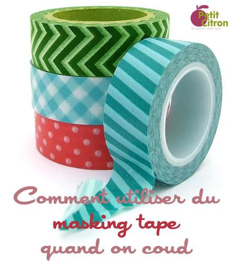 masking tape couture Comment utiliser du masking tape quand on coud