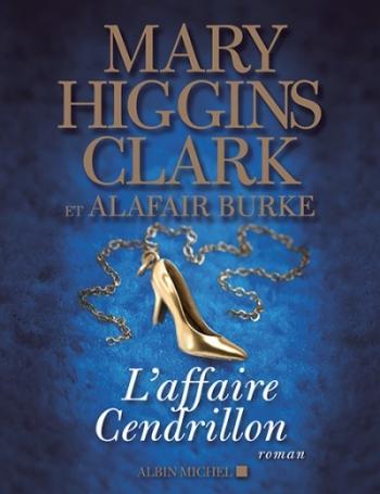 L'affaire Cendrillon - Mary Higgins Clark & Alafair Burke