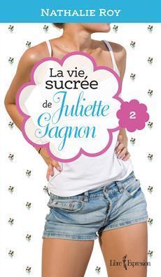 favoris bulles et bottillons la vie sucree de juliette gagnon tome 2