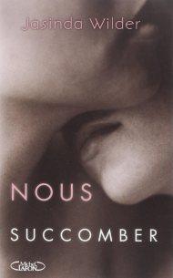 Nous succomber Tome 2 de Jasinda Wilder
