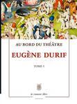 au_bord_du_theatre_eugene_durif_cover