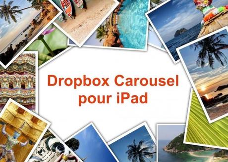 dropbox carousel pour iPad 700x500 Dropbox Carousel en version iPad et Web