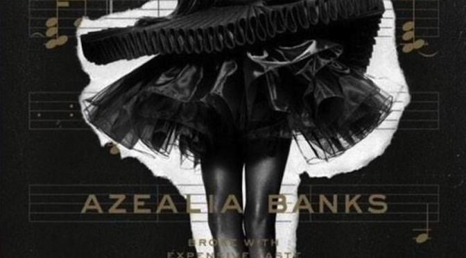 azealia-banks-broke-with-expensive-taste-cover-tracklist-spotify