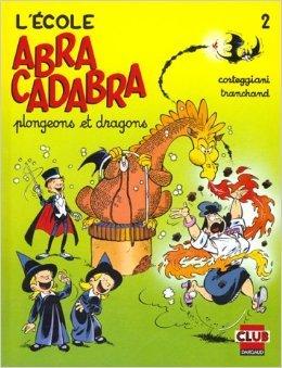 L'école Abracadabra T.2 : Plongeons et Dragons - François Corteggiani & Pierre Tranchand